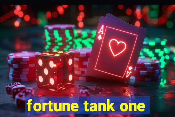 fortune tank one